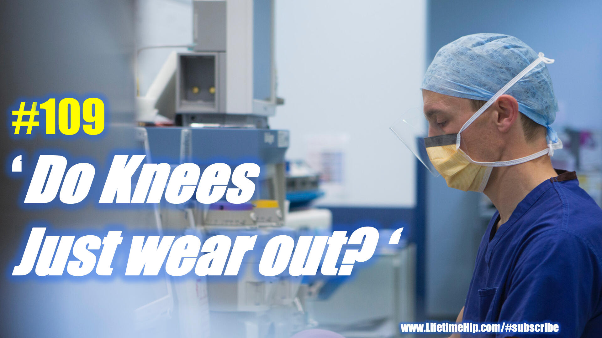 Do Knees just wear out?