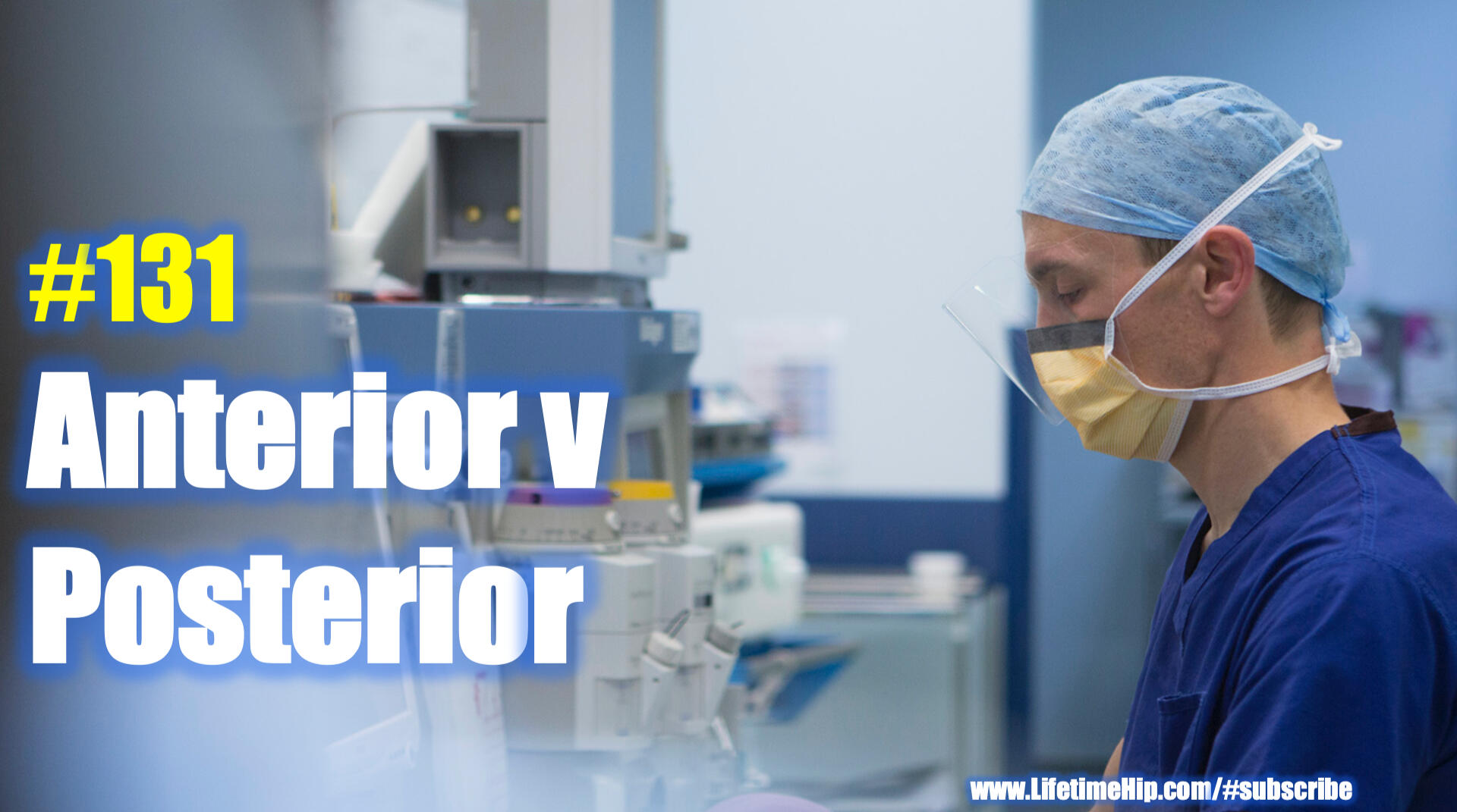 Anterior v Posterior Hip